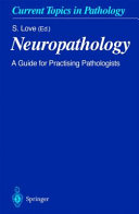 Neuropathology : a guide for practising pathologists /