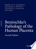 Benirschke's Pathology of the Human Placenta /