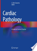 Cardiac Pathology : A Guide to Current Practice /