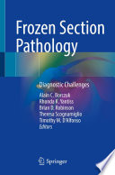 Frozen Section Pathology : Diagnostic Challenges  /
