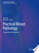 Practical Breast Pathology : Frequently Asked Questions  /