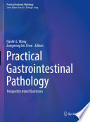 Practical Gastrointestinal Pathology : Frequently Asked Questions /