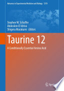 Taurine 12 : A Conditionally Essential Amino Acid /