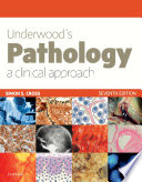 Underwood's pathology : a clinical approach /