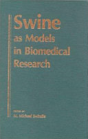Swine as models in biomedical research /