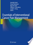 Essentials of Interventional Cancer Pain Management /