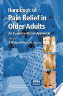 Handbook of pain relief in older adults : an evidence-based approach /