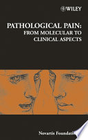 Pathological pain : from molecular to clinical aspects.