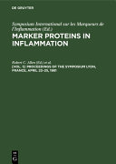 Marker proteins in inflammation : proceedings of the symposium, Lyons, France, April 22-25, 1981 /