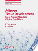 Adipose tissue development : from animal models to clinical conditions /