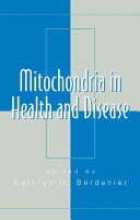 Mitochondria in health and disease /