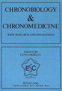 Chronobiology & chronomedicine : basic research and applications : proceedings of the 4th Annual Meeting of the European Society for Chronobiology, Birmingham, 1988 /