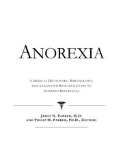 Anorexia : a medical dictionary, bibliography, and annotated research guide to Internet references /
