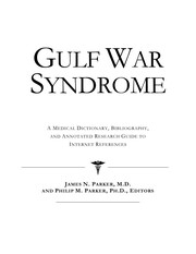 Gulf War syndrome : a medical dictionary, bibliography, and annotated research guide to Internet references /