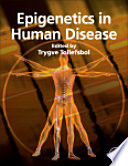 Epigenetics in human disease /