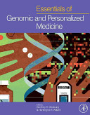 Essentials of genomic and personalized medicine /