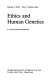 Ethics and human genetics : a cross-cultural perspective /