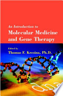 An introduction to molecular medicine and gene therapy /