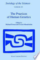 The practices of human genetics /