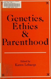Genetics, ethics and parenthood /