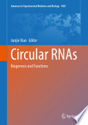 Circular RNAs : Biogenesis and Functions /