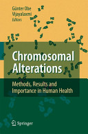 Chromosomal alterations : methods, results, and importance in human health /