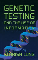 Genetic testing and the use of information /