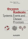 Oxygen radicals : systemic events and disease processes /