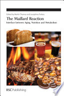 The Maillard reaction : interface between aging, nutrition and metabolism /