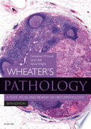 Wheater's pathology : a text, atlas and review of histopathology /