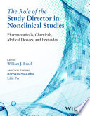 The role of the study director in nonclinical studies : pharmaceuticals, chemicals, medical devices, and pesticides /