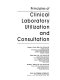 Principles of clinical laboratory utilization and consultation /