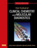 Tietz textbook of clinical chemistry and molecular diagnostics /