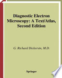 Diagnostic electron microscopy : a text/atlas /