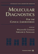 Molecular diagnostics : for the clinical laboratorian /