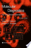 Molecular diagnostics : for the clinical laboratorian /