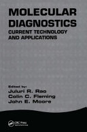 Molecular diagnostics : current technology and applications /