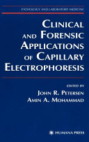 Clinical and forensic applications of capillary electrophoresis /
