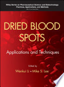 Dried blood spots : applications and techniques /
