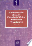 Cardiovascular biology : endothelial cell in health and hypertension /