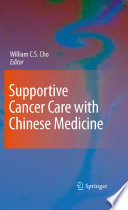 Supportive cancer care with Chinese medicine /