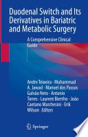 Duodenal Switch and Its Derivatives in Bariatric and Metabolic Surgery : A Comprehensive Clinical Guide /