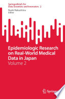 Epidemiologic Research on Real-World Medical Data in Japan : Volume 2 /