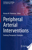 Peripheral Arterial Interventions : Evolving Therapeutic Strategies /