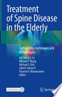 Treatment of Spine Disease in the Elderly : Cutting Edge Techniques and Technologies /