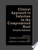 Clinical approach to infection in the compromised host /