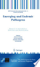 Emerging and endemic pathogens : advances in surveillance, detection and identification /