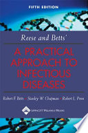 Reese and Betts' a practical approach to infectious diseases /
