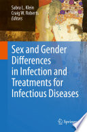 Sex and gender differences in infection and treatments for infectious diseases /