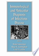 Immunological and molecular diagnosis of infectious disease /